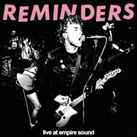 Reminders - Live at Empire Sound (Explicit)