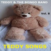 Teddy & The Bongo Band - Teddy Songs Vol. 8
