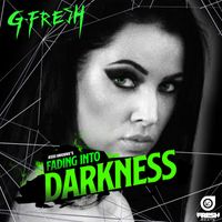 G-Fresh - Fading Into Darkness