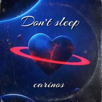 Carinos - Don't Sleep
