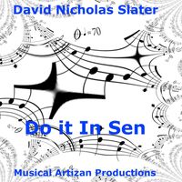 David Nicholas Slater - Do it In Sen