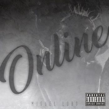 Miguel Lobo - Online (Explicit)