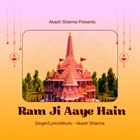 Akash Sharma - Ram Ji Aaye Hain