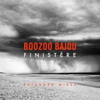 Boozoo Bajou - Finistère (Extended Mixes)