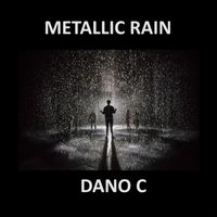 Dano C - Metallic Rain