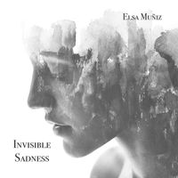Elsa Muñiz - Invisible Sadness