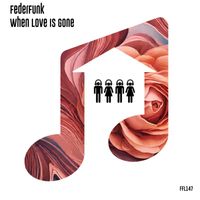FederFunk - When Love Is Gone