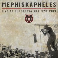 Mephiskapheles - Live At Supernova Ska Fest 2021
