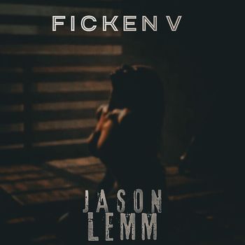 Jason Lemm - Ficken V (Explicit)