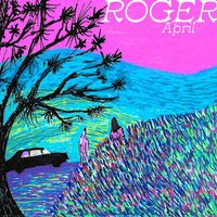 Roger - April