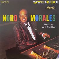 Noro Morales - His Piano and Rhythm
