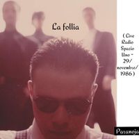 Paranoja - La follia (Live Radio Spazio Uno - 29/11/1986)