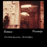 Paranoja - Remuse (Live Radio Spazio Uno - 29/11/1986)