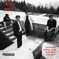 Paranoja - In un parco (Live Rassegna Musikaus, Scafati, Teatro Venezia 10/05/1986)