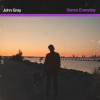 John Gray - Dance Everyday