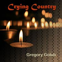Gregory Golub - Crying Country