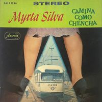 Myrta Silva - Camina Como Chencha