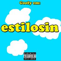 Goofy - Estilosin™ (Explicit)