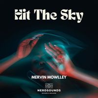 Mervin Mowlley - Hit the Sky (Explicit)
