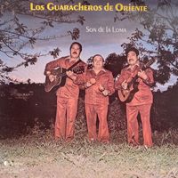 Los Guaracheros De Oriente - Son De La Loma