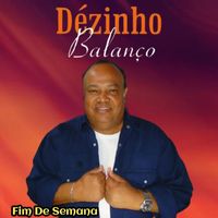 Dézinho Balanço - Fim de Semana