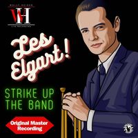 Les Elgart - Strike Up the Band (Remastered 2023)