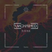 Unchained - Rising (Explicit)