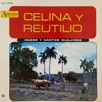 Celina y Reutilio - Rezos Y Cantos Guajiros