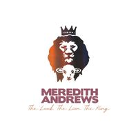 Meredith Andrews - The Lamb, The Lion, The King