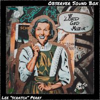 Lee "Scratch" Perry - Lord God Muzik