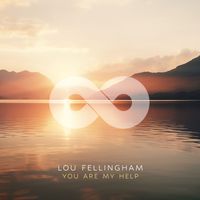 Lou Fellingham - You Are My Help