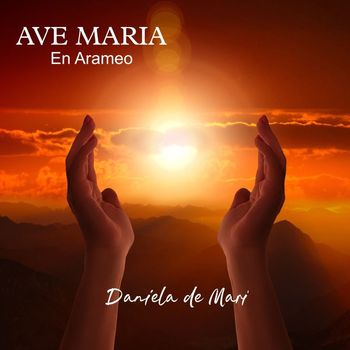 Daniela de Mari - Ave Maria En Arameo
