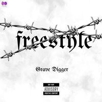 Grave Digger - Freestyle (Explicit)
