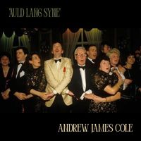 Andrew Cole - Auld Lang Syne