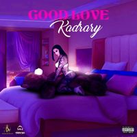 Kadrary - Good Love (Explicit)