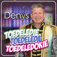 Denys - Toedeledie Toedeleda Toedeledokie