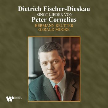 Dietrich Fischer-Dieskau - Cornelius: Lieder