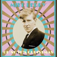 Mike Berry & The Outlaws - Oh No It's Christmas