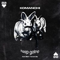 Komanchi - Keep Going