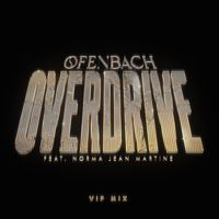 Ofenbach - Overdrive (feat. Norma Jean Martine) (VIP Mix)