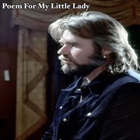 Kenny Rogers - Poem For My Little Lady