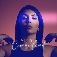 MIYA - Coeur froid (Explicit)