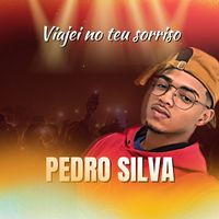 Pedro Silva - Viajei no Teu Sorriso