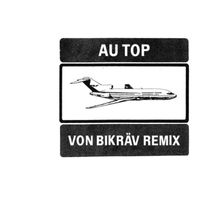 Ascendant Vierge - Au Top (Von Bikräv Remix)