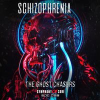 The Ghost Chasers - Schizophrenia