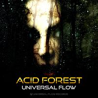 Universal Flow - Acid Forest