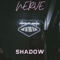 Nerve - Shadow