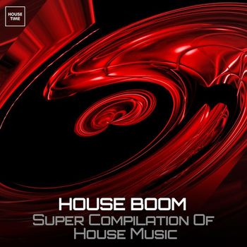 Various Artists - House Boom (Super Compilation of House Music)