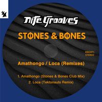 Stones & Bones - Amathongo / Loca (Remixes)
