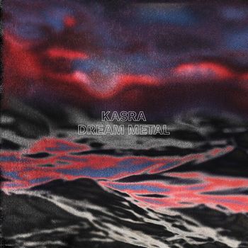 Kasra - Dream Metal